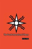 The Fourth International Theory (eBook, ePUB)