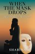 When the Mask Drops (eBook, ePUB) - Bild 1