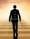 From Me to the World (eBook, ePUB) From Me to the World (eBook, ePUB)