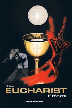 The Eucharist Effect (eBook, ePUB) The Eucharist Effect (eBook, ePUB)