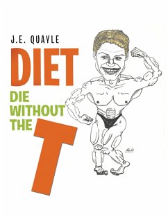 Diet: Die Without the T (eBook, ePUB) - Quayle, J. E.