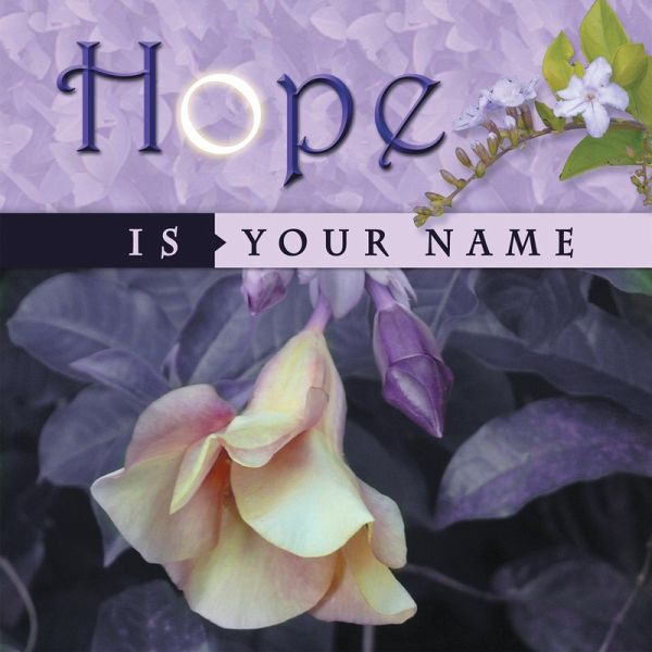 Hope Is Your Name (eBook, ePUB) Hope Is Your Name (eBook, ePUB)