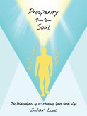 Prosperity from Your Soul (eBook, ePUB) Prosperity from Your Soul (eBook, ePUB)