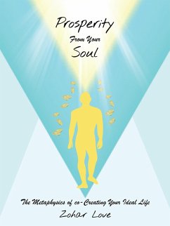 Prosperity from Your Soul (eBook, ePUB) - Love, Zohar