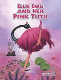 Ellie Emu and Her Pink Tutu (eBook, ePUB)
