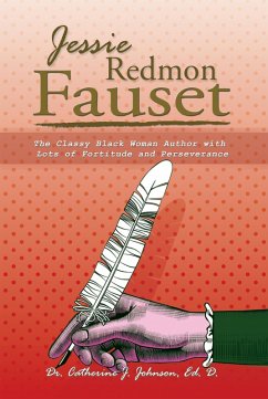 Jessie Redmon Fauset (eBook, ePUB) - Johnson Ed. D., Catherine J.