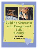 Building Character with Booger and Bella (eBook, ePUB)