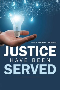 Cover Justice Have Been Served (eBook, ePUB)