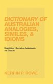 Dictionary of Australian Analogies, Similes, & Idioms (eBook, ePUB)