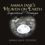 Amma Jane's Heaven on Earth Inspirational Messages (eBook, ePUB)