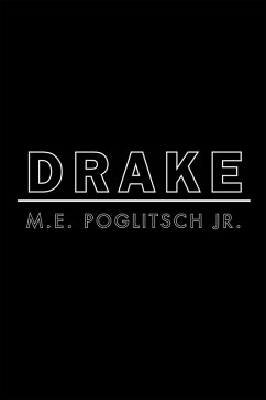 Drake (eBook, ePUB) - Poglitsch Jr., M. E.