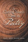 A Caring Man'S View in Poetry (eBook, ePUB)