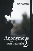 Anonymous in a town that talks 2 (eBook, ePUB)