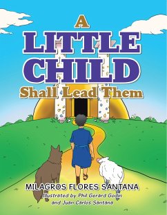 A Little Child Shall Lead Them (eBook, ePUB) - Santana, Milagros Flores