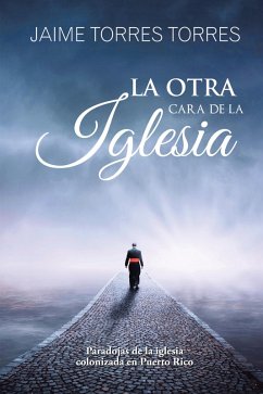 La Otra Cara De La Iglesia (eBook, ePUB) - Torres, Jaime Torres