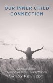 Our Inner Child Connection (eBook, ePUB) Our Inner Child Connection (eBook, ePUB)