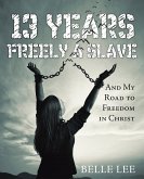 13 Years Freely a Slave (eBook, ePUB)