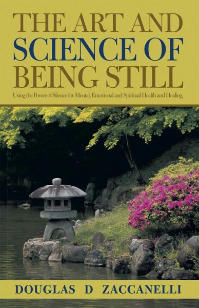 The Art and Science of Being Still (eBook, ePUB) The Art and Science of Being Still (eBook, ePUB)