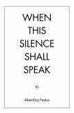 When This Silence Shall Speak (eBook, ePUB)