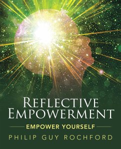 Reflective Empowerment (eBook, ePUB) - Rochford, Philip Guy