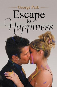 Escape to Happiness (eBook, ePUB) - Park, George