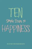 Ten Simple Steps to Happiness (eBook, ePUB)