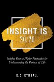 Insight Is 20/20 (eBook, ePUB) Insight Is 20/20 (eBook, ePUB)