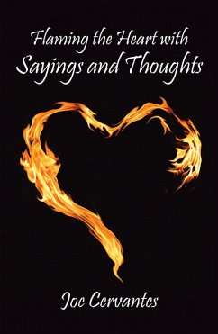 Flaming the Heart with Sayings and Thoughts (eBook, ePUB) - Cervantes, Joe