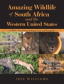 Amazing Wildlife of South Africa and the Western United States (eBook, ePUB)