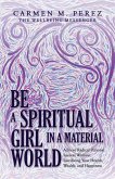 Be a Spiritual Girl in a Material World (eBook, ePUB)