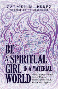 Cover Be a Spiritual Girl in a Material World (eBook, ePUB)