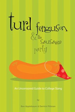 Turd Ferguson & the Sausage Party (eBook, ePUB) - Applebaum, Ben; Pittman, Derrick