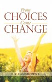 From Choices Come Change (eBook, ePUB)