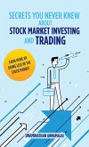 Secrets You Never Knew About Stock Market Investing and Trading (eBook, ePUB)