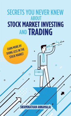Secrets You Never Knew About Stock Market Investing and Trading (eBook, ePUB) - Annamalai, Swaminathan