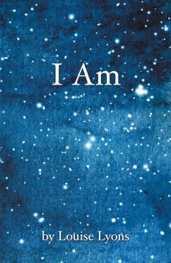 I Am (eBook, ePUB) - Lyons, Louise