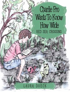 Charlie Pro Wants to Know How Wide (eBook, ePUB) - Dueck, Laura