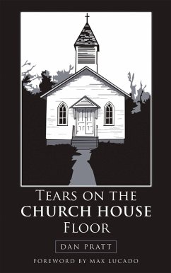 Tears on the Church House Floor (eBook, ePUB) - Pratt, Dan