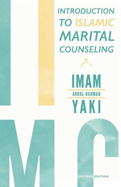 Introduction to Islamic Marital Counseling (eBook, ePUB) - Yaki, Imam Abdul-Rahman