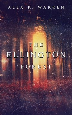 The Ellington Forest (eBook, ePUB) - Warren, Alex K.