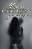 40 Days to Tantric Ecstasy for Lovers (eBook, ePUB)