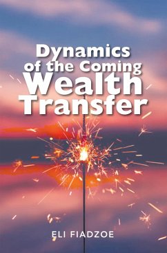 Dynamics of the Coming Wealth Transfer (eBook, ePUB) - Fiadzoe, Eli