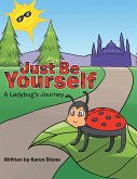 Just Be Yourself (eBook, ePUB)