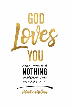 God Loves You and There's Nothing Anyone Can Do About It. (eBook, ePUB) - Molina, Mindie
