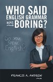 Who Said English Grammar Was Boring? (eBook, ePUB)