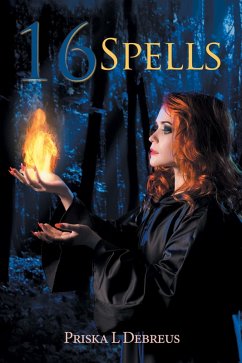 16 Spells (eBook, ePUB) - Debreus, Priska L.