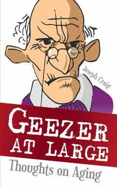 Geezer at Large (eBook, ePUB) - Craig, Joseph