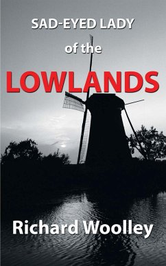 Sad-Eyed Lady of the Lowlands (eBook, ePUB) - Woolley, Richard