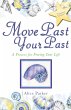 Move Past Your Past (eBook, ePUB) - Bild 1
