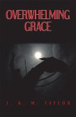 Overwhelming Grace (eBook, ePUB)